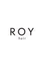 ロイ ヘアー(ROY hair)/ROY hair