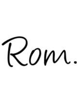 Rom. 【ロム】