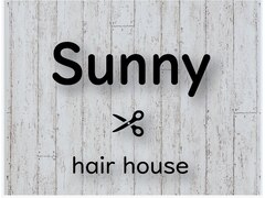 Sunny hair house【サニー ヘアー ハウス】