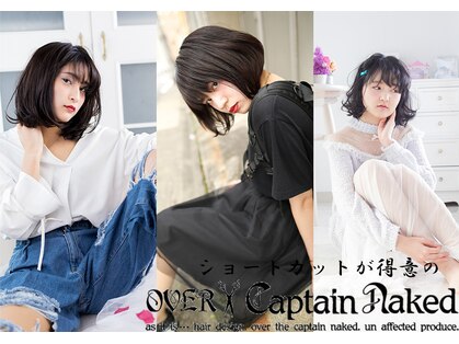 オーバーキャプテンネイキッド(OVER CAPTAIN NAKED)の写真