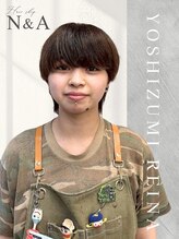 エヌアンドエー 春日部東口店(hair shop N&A)&nbsp;吉住羚奈 【春日部】