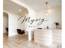ミューシグヘアー(mysig hair)