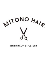 MITONO HAIR and E