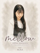 メロウ(mellow) mika