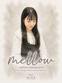 メロウ(mellow) mika
