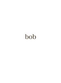 bob
