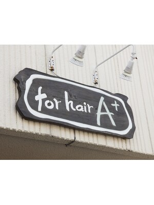 フォーヘアーエープラス for hair