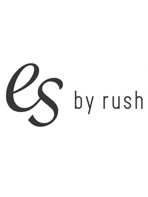 エスバイラッシュ(es by rush)