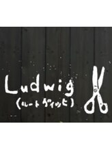 Ｌｕｄｗｉｇ【ルートヴィッヒ】