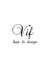 Vif hair&design【ヴィフ　ヘアアンドデザイン】
