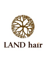 LAND hair 【ランドヘアー】