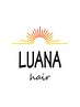 ！真！Luana's酸性縮毛矯正+リタッチカラー(メンテナンスカット付)