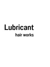 Lubricant hair works