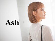 アッシュ 八王子みなみ野店(Ash)