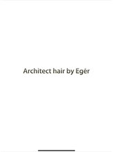 アーチテクトヘア(Architect hair by Eger) 小林 陽子