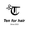 テン フォー ヘアー(Ten for hair)のお店ロゴ
