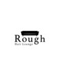 ラフ 八乙女(Rough)/Hair Lounge Roughスタッフ一同