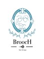 ブローチ(BroocH)/BroocH【ブローチ】