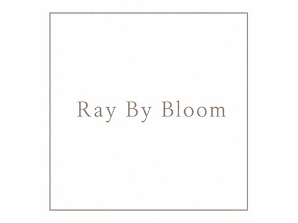 Ray By Bloom【レイ バイ ブルーム】【9月14日 NEW OPEN(予定)】の写真