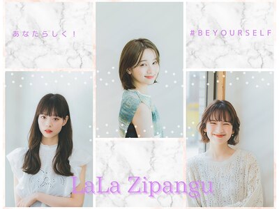 ララ ジパング(La La Zipangu)