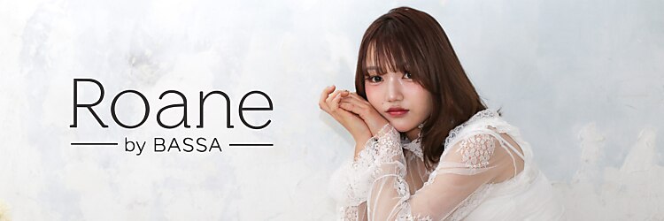 ロアネ バイ バサ 都立家政店(Roane by BASSA)のサロンヘッダー