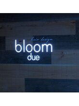 ブルーム ヘア デザイン ドゥーエ(bloom hair design due) 指名 無し