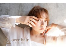 オーバーヘアー 枚方店(over hair)の雰囲気（AWARD受賞グループ☆口コミの絶えない超人気サロン♪）