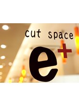 Cut space e+