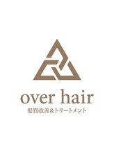 髪質改善&トリートメント over hair 長岡京店【オーバーヘアー】