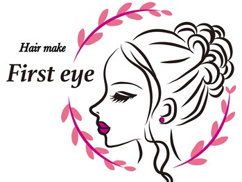 Hair make First eye 元町店【ヘアメイク　ファーストアイ】