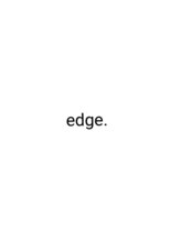 エッジ 下北沢(edge.) edge. 下北沢