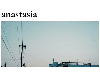 anastasia【10月下旬 NEW OPEN（予定）】の写真