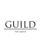 GUILD hair space【ギルド】