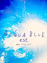 アクアブルー エスト(ACQUA BLUE est.) ACQUA BLUE est