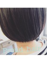 プラウドヘアー(Proud hair) 夏★スッキリショートボブstyle…ー☆★