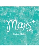 Hair&Make Mars+【ヘアアンドメイク　マーズ】