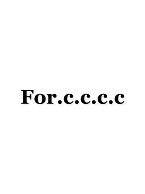 フォーシー(For.c.c.c.c)