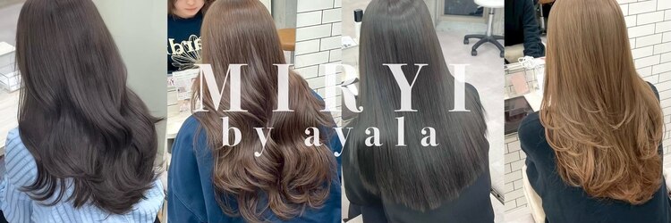 ミリィバイアヤラ 船橋店(MIRYI by ayala)のサロンヘッダー