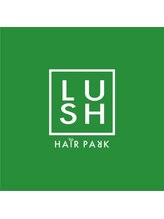 LUSH HAIR PARK【ラッシュヘアパーク】