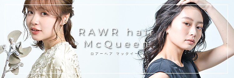 ロアー ヘアー マックイーン 流山おおたかの森店(RAWR hair McQueen)のサロンヘッダー