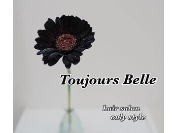 Toujours Belle【トゥージュ ベル】