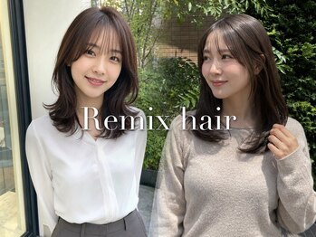 リミックスヘアー(Remix hair)の写真/顔周りのレイヤーカットが再現性抜群！髪質改善で理想の美髪を目指そう★