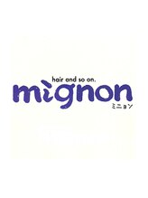 ヘアー アンド ソー オン ミニョン(hair and so on mignon)&nbsp;ジュンコ 