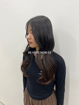 ビーヒアナウ N゜03 金沢駅西店(BE HERE NOW) 【韓国ヘア/レイヤー/顔まわりレイヤー/ワンホンヘア】