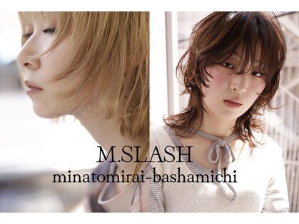 エムスラッシュ みなとみらい馬車道店(M SLASH)の写真