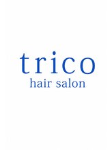 トリコ(trico)&nbsp;フリー予約 