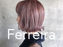 フェレイラ(Ferreira)の雰囲気（スタイリスト自身が作り上げた写真のみ掲載しております。）
