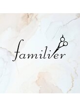 familier【ファミリエ】