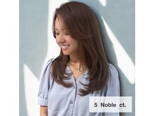 ファイブ ノーヴル カラット(5 Noble ct.)