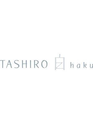タシロハク 出雲(TASHIRO haku)